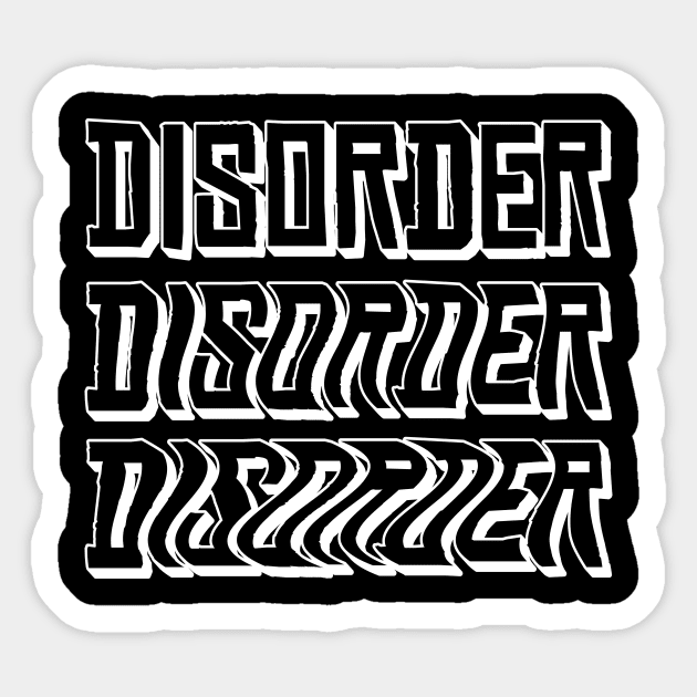 Disorder - Toxicity Sticker by MIST3R